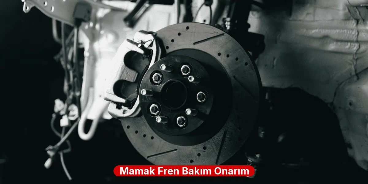 Mamak Fren Bakım Onarım